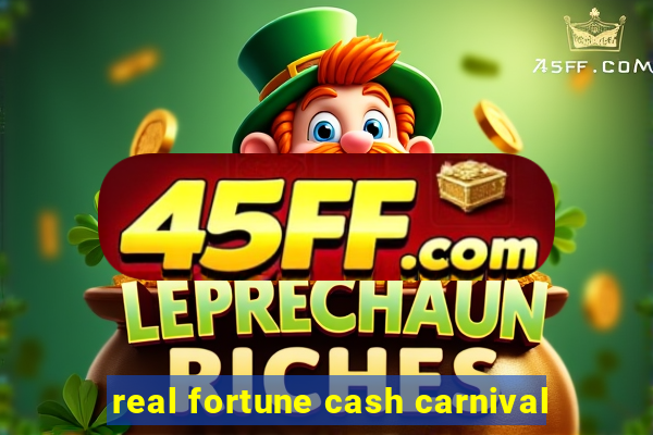 real fortune cash carnival